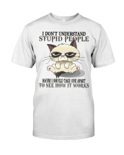 Cat lover Grumpy Cat I Don't Understand Stupid People Classic T-Shirt front