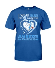 Diabetes Awareness I Wear Blue For My Daughter Faith Family Love Classic T-Shirt front