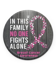 Breast Cancer Awareness In This Family No One Fights Alone Circle Ornament (Porcelain) tile