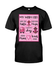 Breast Cancer Awareness Wish List Faith Hope Joy Peace Love Classic T-Shirt front