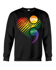 LGBT Pride Gift You Matter Crewneck Sweatshirt tile