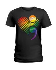 LGBT Pride Gift You Matter Ladies T-Shirt tile