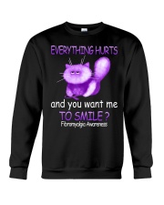 Fibromyalgia Awareness Cat Everything Hurts And You Want Me To Smile Crewneck Sweatshirt tile