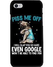 Gift For Dog Lover Piss Me Off I Will Slap You Even Google Won't Be Able To Find Pug Phone Case tile