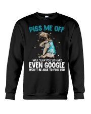 Gift For Dog Lover Piss Me Off I Will Slap You Even Google Won't Be Able To Find Pug Crewneck Sweatshirt tile