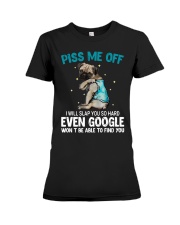 Gift For Dog Lover Piss Me Off I Will Slap You Even Google Won't Be Able To Find Pug Premium Fit Ladies Tee tile