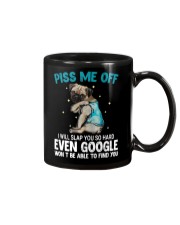 Gift For Dog Lover Piss Me Off I Will Slap You Even Google Won't Be Able To Find Pug Mug tile