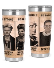 RBG Feminism Gift Be Strong Be Brave Be Humble Be Badass 20oz Tumbler front