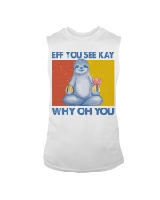 Sloth Lover Namaste Eff You See Kay Why Oh You Sleeveless Tee tile