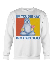 Sloth Lover Namaste Eff You See Kay Why Oh You Crewneck Sweatshirt tile