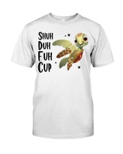 Gift For Turtle Lover Shuh Duh Fuh Cup Premium Fit Mens Tee tile
