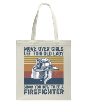 Firefighter Gift Vintage Cap Move Over Girls Let This Old Lady Tote Bag tile