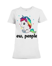Gift For Unicorn Lover Ew People Premium Fit Ladies Tee tile