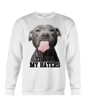 Gift For Dog Lover American Pitbull To All My Haters Crewneck Sweatshirt tile