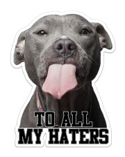 Gift For Dog Lover American Pitbull To All My Haters Sticker tile