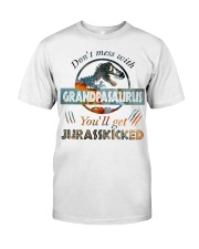 Saurus Family Gift Don't Mess With Grandpasaurus You'll Get Jurasskicked Classic T-Shirt front