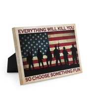 Everything Will Kill You So Choose Something Fun 10x8 Easel-Back Gallery Wrapped Canvas thumbnail