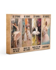 Ballet Dancer Be Strong When You Are Weak Gallery Wrapped Canvas Prints tile
