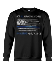 Police Gift USA Flag Not All Heroes Wear Capes My Husband Wears A Badge Crewneck Sweatshirt tile