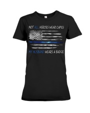 Police Gift USA Flag Not All Heroes Wear Capes My Husband Wears A Badge Premium Fit Ladies Tee tile