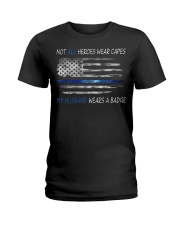 Police Gift USA Flag Not All Heroes Wear Capes My Husband Wears A Badge Ladies T-Shirt tile