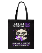 Epilepsy Awareness I Don't Look Sick You Don't Look Stupid Grumpy Cat Tote Bag tile