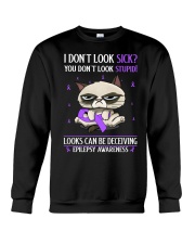 Epilepsy Awareness I Don't Look Sick You Don't Look Stupid Grumpy Cat Crewneck Sweatshirt tile