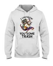 Gift For Raccoon Lover I Can Show You Some Trash Hooded Sweatshirt tile