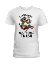 Gift For Raccoon Lover I Can Show You Some Trash Ladies T-Shirt tile