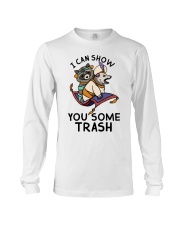 Gift For Raccoon Lover I Can Show You Some Trash Long Sleeve Tee tile