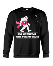 Breast Cancer Awareness I'm Carrying This For My Mom Crewneck Sweatshirt tile