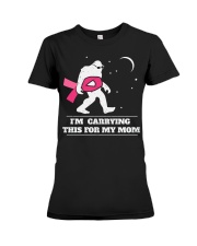 Breast Cancer Awareness I'm Carrying This For My Mom Premium Fit Ladies Tee tile