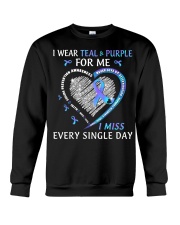 Suicide Prevention Awareness I Wear Teal And Purple For Me I Miss Crewneck Sweatshirt tile