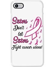 Breast Cancer Awareness Sisters Don't Let Sisters Fight Cancer Alone Phone Case tile
