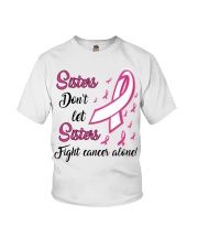 Breast Cancer Awareness Sisters Don't Let Sisters Fight Cancer Alone Youth T-Shirt tile