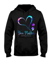 Suicide Prevention Awareness You Matter Don't Let Your Story End Hooded Sweatshirt tile