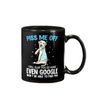 Dog Lover Piss Me Off I Will Slap You Even Google Labrador Mug tile