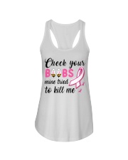 Breast Cancer Awareness Check Yours Boobs Mine Tried To Kill Ladies Flowy Tank tile