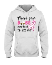 Breast Cancer Awareness Check Yours Boobs Mine Tried To Kill Hooded Sweatshirt tile