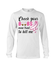 Breast Cancer Awareness Check Yours Boobs Mine Tried To Kill Long Sleeve Tee tile