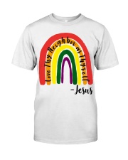 LGBT Pride Gift Love Thy Neightbor as Thyself Classic T-Shirt front