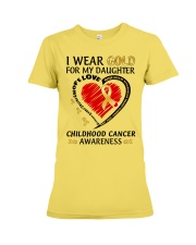 Childhood Cancer Awareness I Wear Gold For My Daughter Hope Love Fight Premium Fit Ladies Tee tile