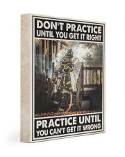 Firefighter Gift Firemans Don't Practice Until You Get It Right Gallery Wrapped Canvas Prints tile