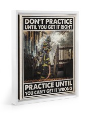 Firefighter Gift Firemans Don't Practice Until You Get It Right Floating Framed Canvas Prints White tile