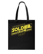Veteran Gift My Favorite Soldier Calls Me Dad Tote Bag tile