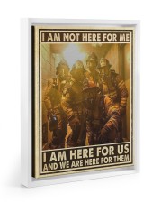 Gift For Firefighter I Am Not Here For Me I Am Here For Us Floating Framed Canvas Prints White tile