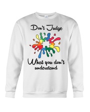 Autism Awareness Don't Judge What You Don't Understand Crewneck Sweatshirt tile