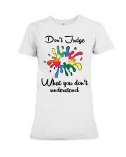 Autism Awareness Don't Judge What You Don't Understand Premium Fit Ladies Tee tile