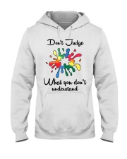 Autism Awareness Don't Judge What You Don't Understand Hooded Sweatshirt tile