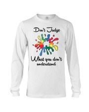 Autism Awareness Don't Judge What You Don't Understand Long Sleeve Tee tile